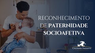 Reconhecimento de Paternidade Socioafetiva [upl. by Anael]