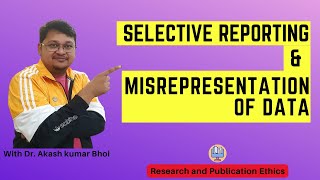 Selective Reporting amp Misrepresentation of Data  eSupport for Research  2022  Dr Akash Bhoi [upl. by Petrine]