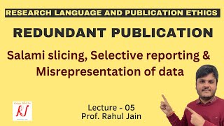 Redundant Publications  Salami Slicing  Selective Reporting  Misrepresentation of Data  L  05 [upl. by Normi]